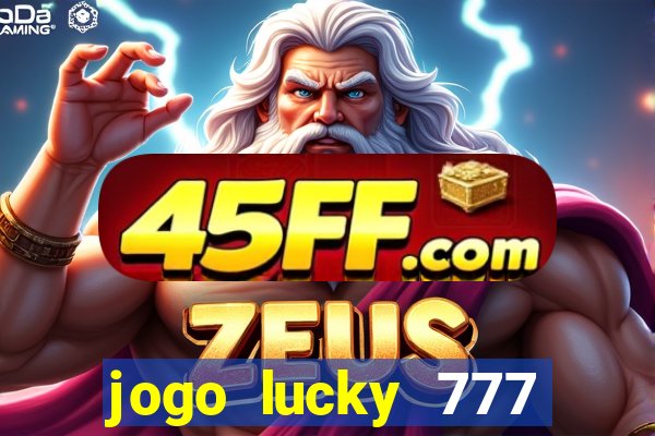 jogo lucky 777 paga mesmo